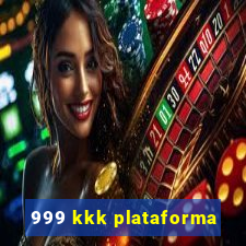 999 kkk plataforma